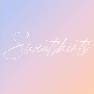 Sweatshirts ✨